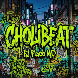 CholaBeat by El Flaco MD
