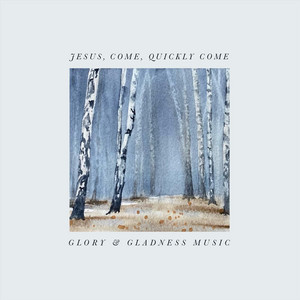 Jesus, Come, Quickly Come - Live
