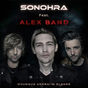 Sonohra - Ovunque andrai io ci sarò (feat. Alex Band)