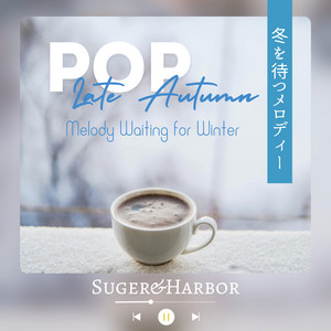 Sugar&Harbor - Café Preparing for Winter