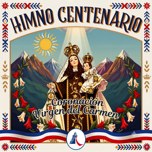 Himno Centenario Coronación Virgen Del Carmen by Marcela Gael, Tomás Acevedo