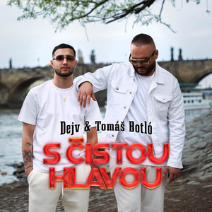 Dejv & Tomáš Botló - S čistou hlavou