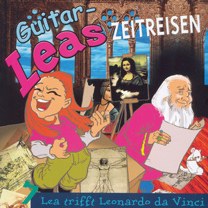 Kapitel 8.2 & Kapitel 9.1 - Guitar-Leas Zeitreisen - Teil 7: Lea trifft Leonardo da Vinci