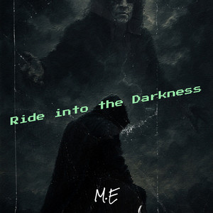 Ride into the Darkness by M.E