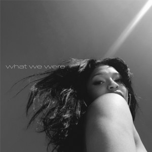 what we were by Sofia Ly