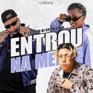 DJ ESCOBAR, DJ Cayoo & CORDIAL - Entrou Na Mente (feat. WIU) [Mtg]