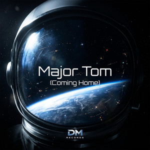 Major Tom (Coming Home) by Dj Monster