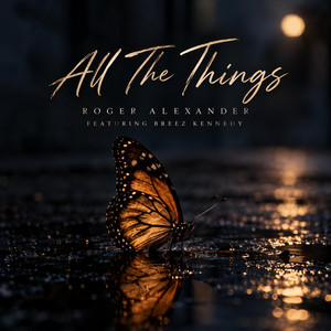 ALL THE THINGS by Roger Alexander, Breez Kennedy