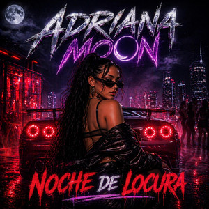 Noche De Locura by Adriana Moon