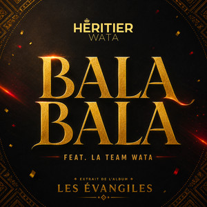 Bala Bala (feat. la team Wata) by Héritier Wata, la team Wata