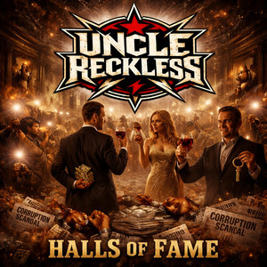 Halls Of Fame by Uncle Reckless