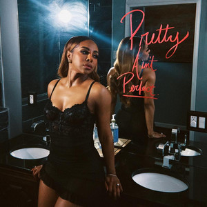 Pretty Ain't Perfect by CANDIACE