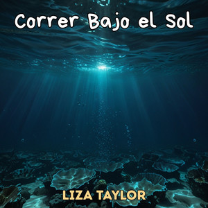Correr bajo el sol by Liza taylor