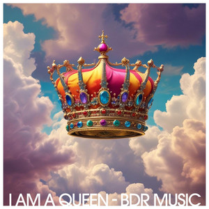 BDR Music - I Am a Queen