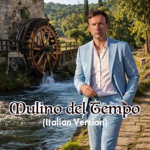 Mulino del Tempo - Italian Version by Ivano Esposito