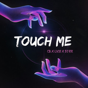 Touch Me by Lv21, Cb, Dj RK