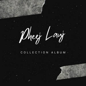 Pheej Lauj - Khuv Xim Tsis Yuav koj thaum Hluas (new song 2021)