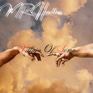 Villian Of Some by MR. Heartless