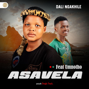 Asavela - Dali ngakhile (feat. UMnotho)