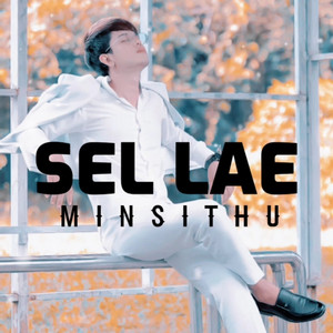 Min Si Thu - SEL LAE