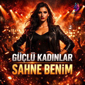Güçlü Kadınlar - Sahne Benim by Fitclas Music