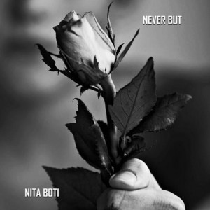 NEVER BUT by NITA BOTI