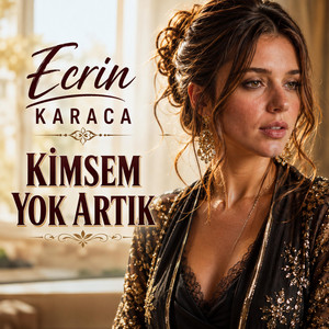 Kimsem Yok Artık by Ecrin Karaca