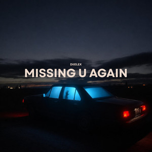 Missing U Again by Diielex