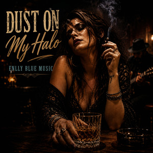 Dust on My Halo by Enlly Blue Music