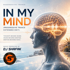 Dj Shafak — In My Mind (Progressive Trance Edit) [Extended Edit] (2026)