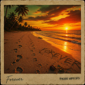 Forever by Brain Wrecks