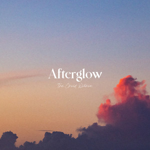 Afterglow (Deep Ambient) by The Child Within