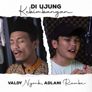 Di Ujung Kebimbangan by Valdy Nyonk, Adlani Rambe