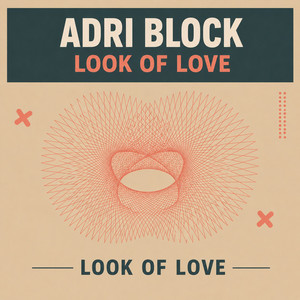 Look of Love by Adri Block