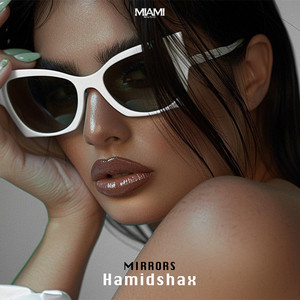 Hamidshax - Mirrors