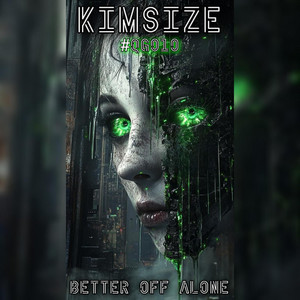 Better off Alone by KimSize