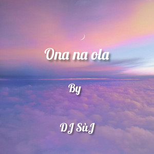 DJ SùJ - Ona Na Ola