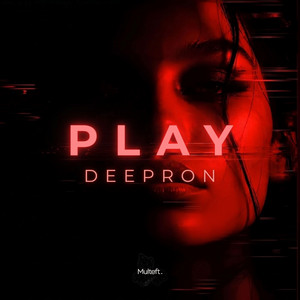 PLAY (DEEP HOUSE) by DEEPRON