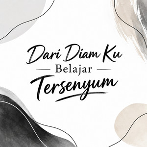 Dari Diam Ku Belajar Tersenyum - Remastered 2026 by Indah Rw