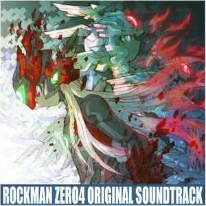 ロックマン ゼロ4 オリジナルサウンドトラック ‑「アルバム」by