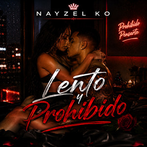 Lento y Prohibido by NAYZEL KO