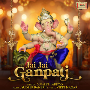 Jai Jai Ganpati by Sumeet Tappoo
