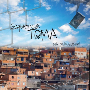 GAUME DJ - SEQUENCIA DE TOMA NA XEREQUINHA