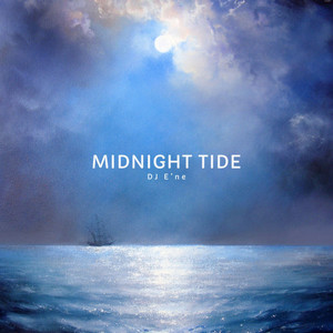 Midnight Tide by DJ E'ne
