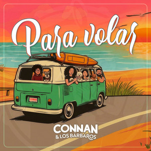 Para Volar by Connan y Los Bárbaros