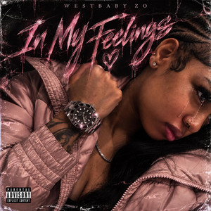 in my feelings by Westbaby Zo