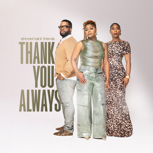 Thank You Always by Ahmad Hall & Friends