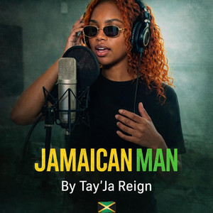 Tay'Ja Reign - JAMAICAN MAN (Radio Edit)