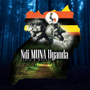 Radio & Weasel - Ndi Muna Uganda
