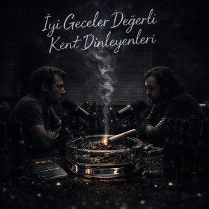 İyi Geceler Değerli Kent Dinleyenleri by kurs0t